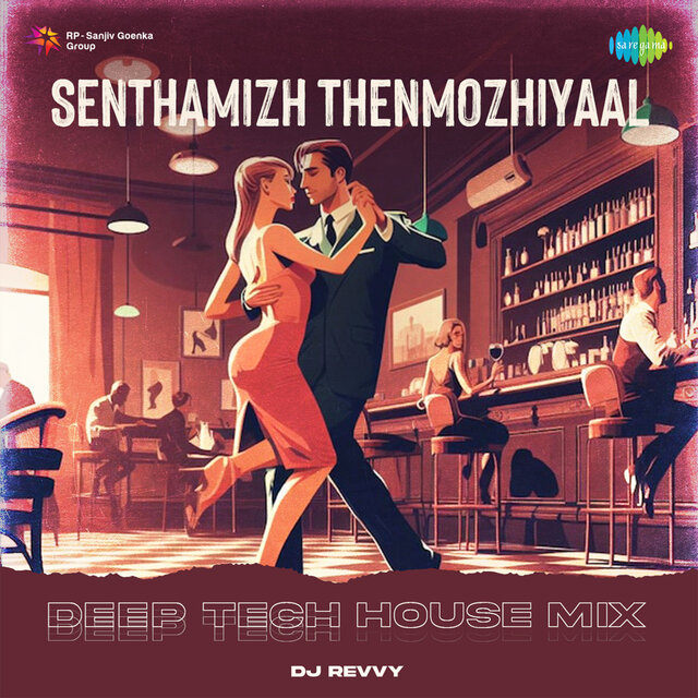 Senthamizh Thenmozhiyaal (Deep Tech House Mix)
