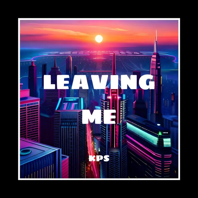 Leaving Me