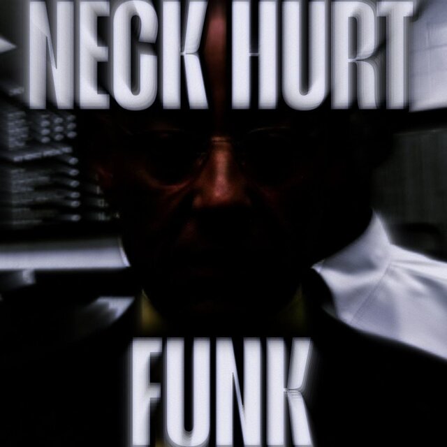 NECK HURT FUNK