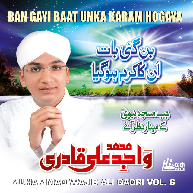 Ban Gayi Baat Unka Karam Hogaya, Vol. 6 - Islamic Naats