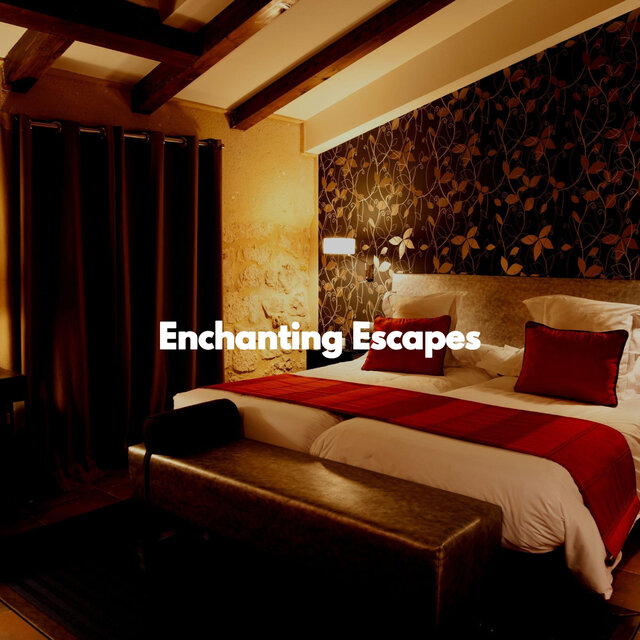 Enchanting Escapes
