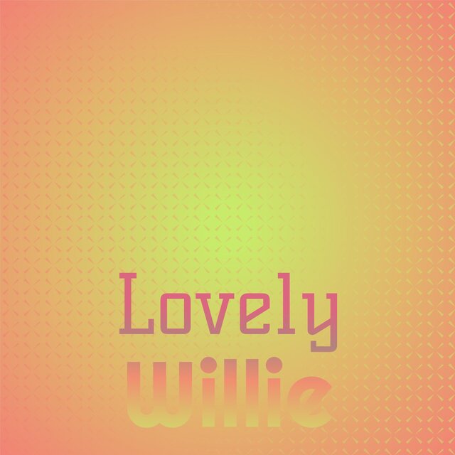 Lovely Willie