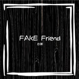 Fake Friend