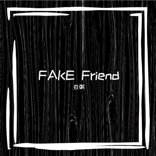 Fake Friend