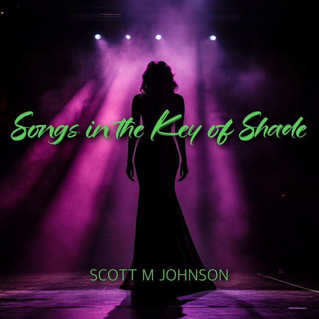 Songs in the Key of Shade