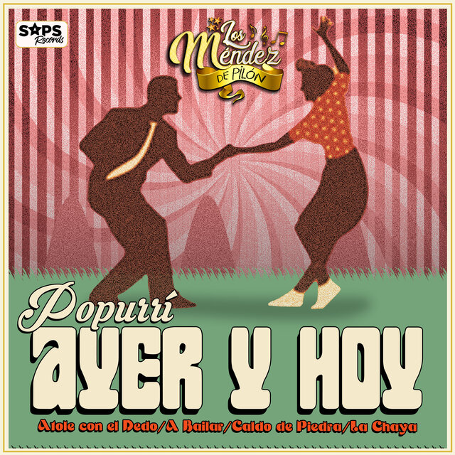 Popurrí Ayer y Hoy: Atole Con el Dedo / A Bailar / Caldo de Piedra / La Chaya