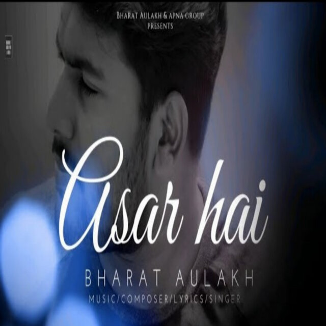 Asar hai By Bharat Aulakh