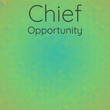 Chief Opportunity
