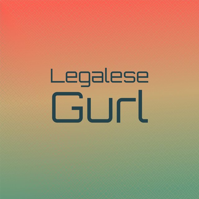 Legalese Gurl