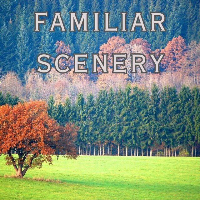Familiar scenery