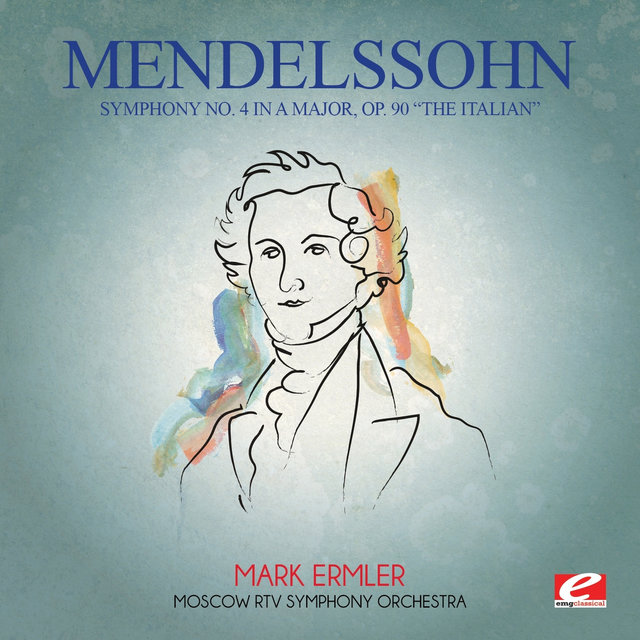 Cover art for album Mendelssohn: Symphony No. 4 in A Major, Op. 90 "The Italian" (Digitally Remastered) by Felix Mendelssohn