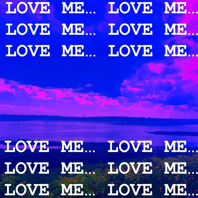 LOVE ME