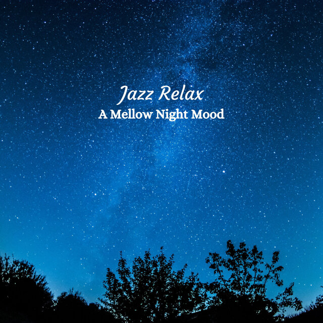 Jazz Relax: A Mellow Night Mood