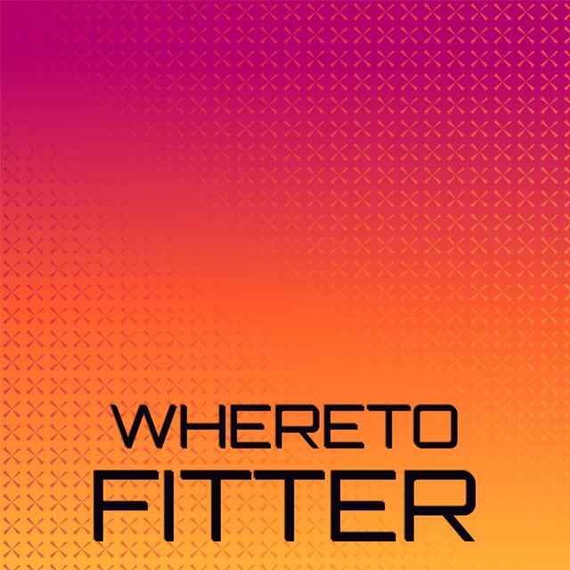 Whereto Fitter