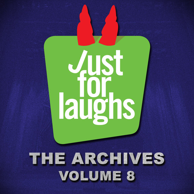 Just for Laughs - The Archives, Vol. 8