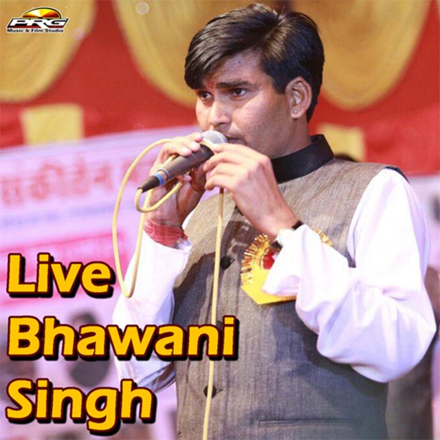 Bhawani Singh - Live (Live)