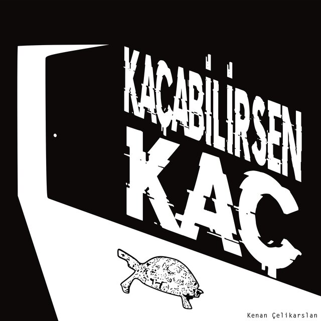 Kaçabilirsen Kaç