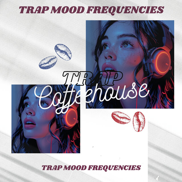 Trap Mood Frequencies