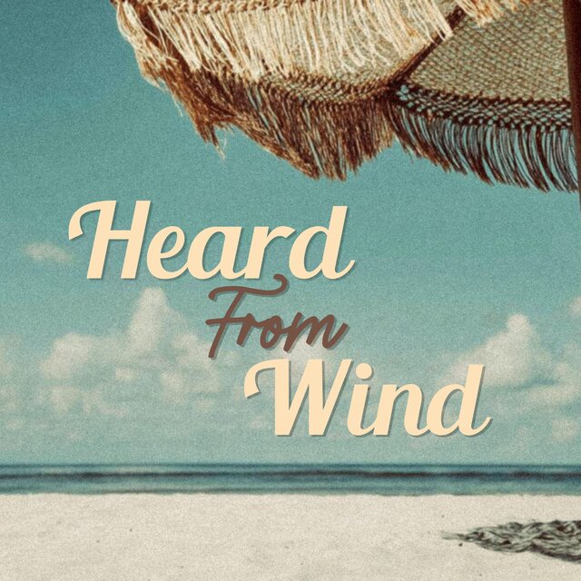 Heard From Wind