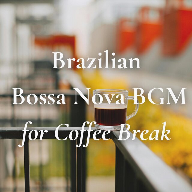 Brazilian Bossa Nova BGM for Coffee Break