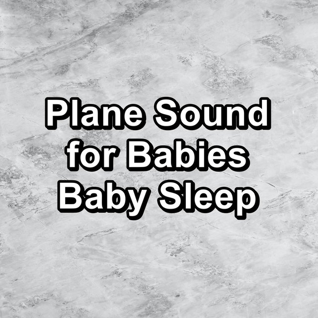 Plane Sound for Babies Baby Sleep