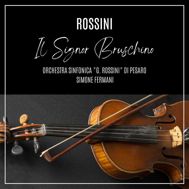 Rossini: Il signor Bruschino: 