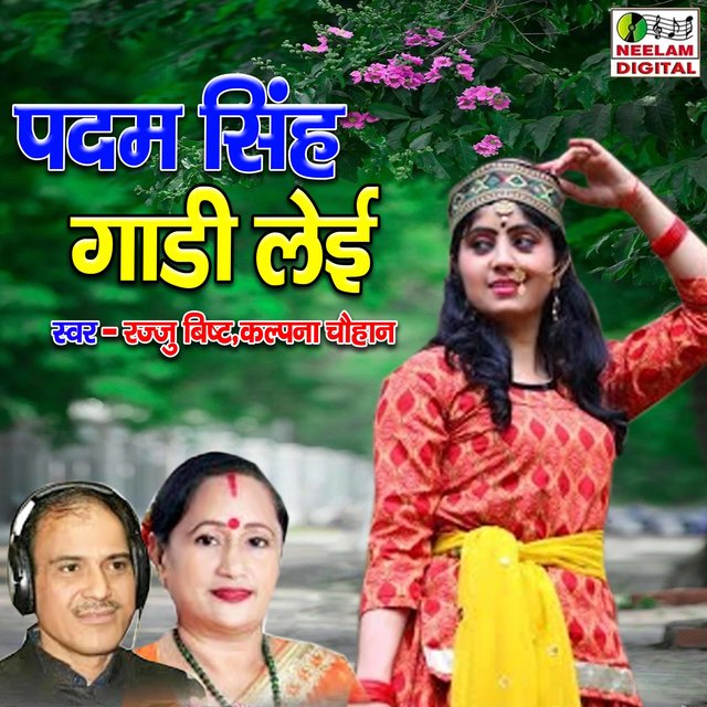 Padam Singh Gadi Leyi (Pahari)