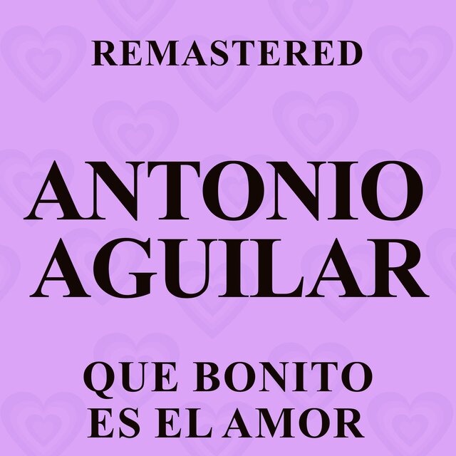 Que bonito es el amor (Remastered)