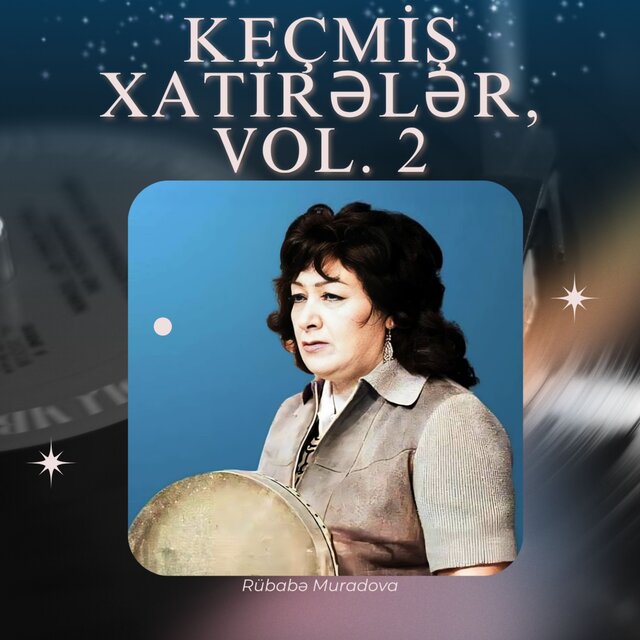 Keçmiş Xatirələr, Vol. 2
