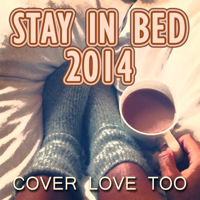 Stay in Bed 2014
