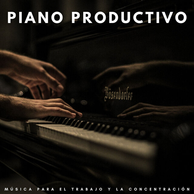 Piano Productivo: Música Para El Trabajo Y La Concentración