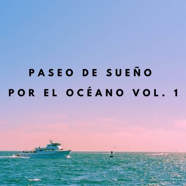 Paseo De Sueño Por El Océano Vol.1