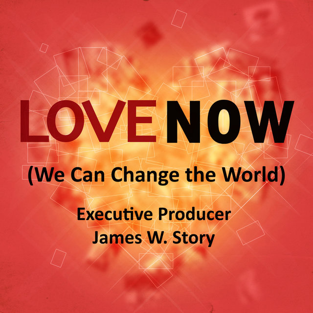 Love Now (We Can Change the World)