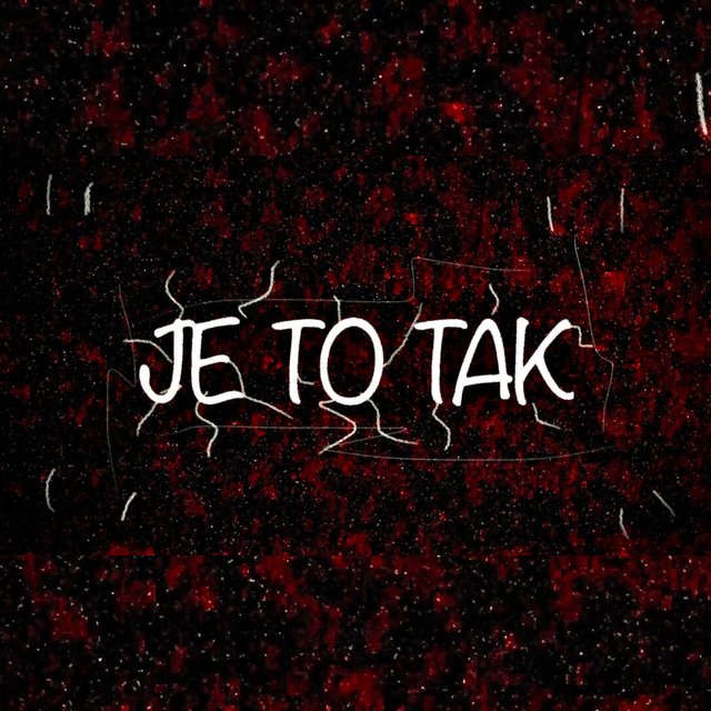 JE TO TAK