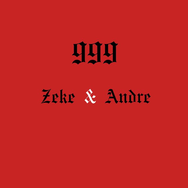 Zeke & Andre 999