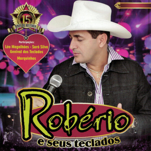 Robério e Seus Teclados 15 Anos (Ao Vivo)