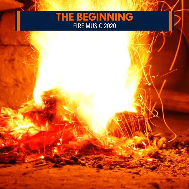 The Beginning - Fire Music 2020