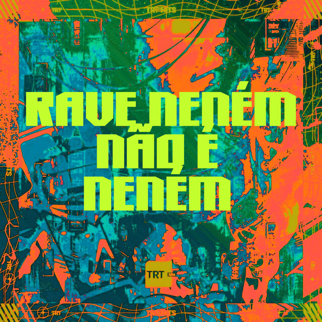 RAVE NENÉM NÃO É NENEM