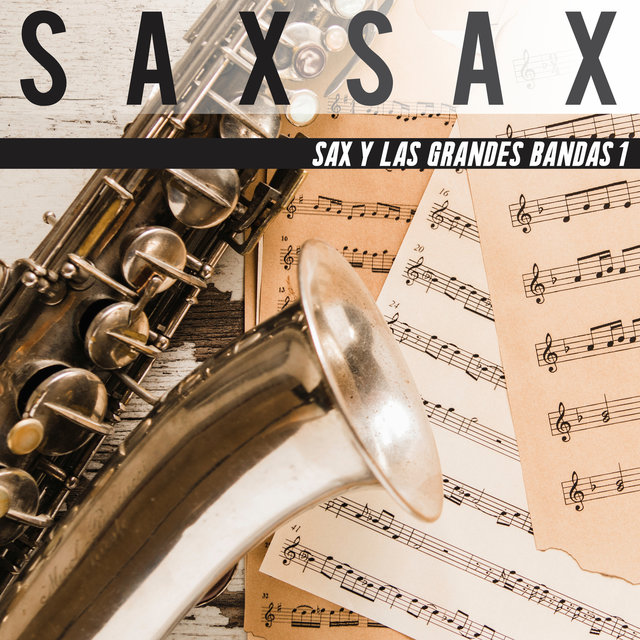 Sax Y Las Grandes Bandas 1