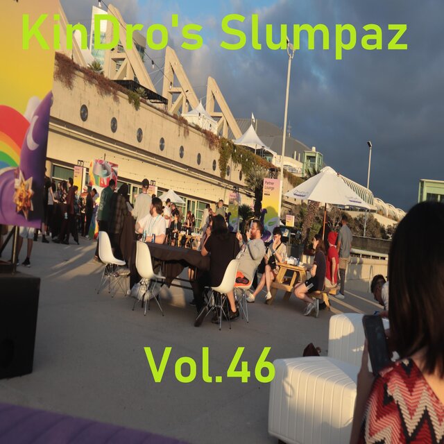 KinDro's Slumpaz, Vol. 46