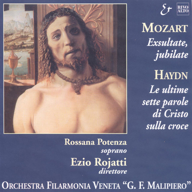 Haydn: Le sette ultime parole di Cristo sulla croce, Hob.XX:1 - Mozart: Exultate, jubilate, K.165/158a