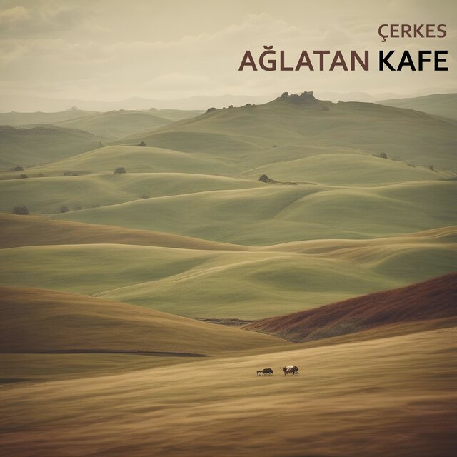 Ağlatan Kafe - Çerkes (Live)