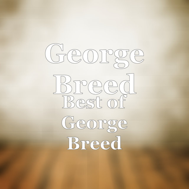 Best of George Breed