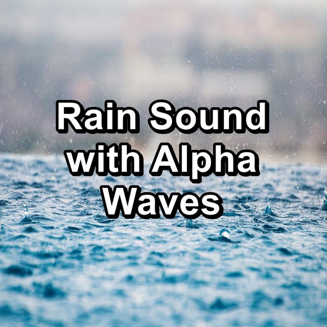 Rain Sound with Alpha Waves