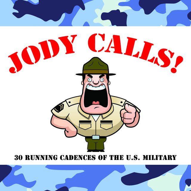 Jody Calls: 30 Running Cadences of the U.S. Military