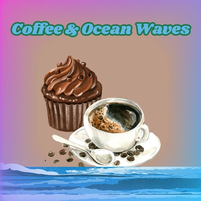 Coffee & Ocean Waves