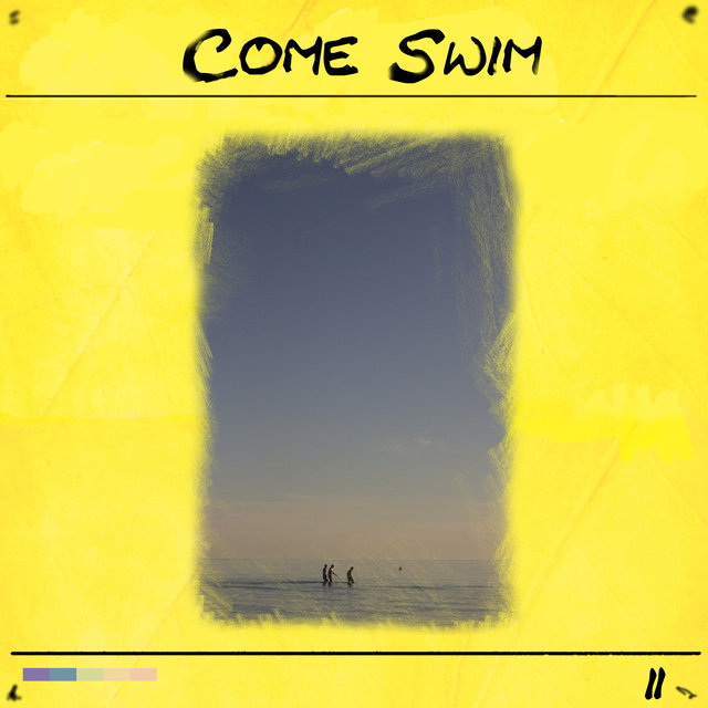 Come Swim