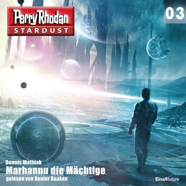 Marhannu die Mächtige - Perry Rhodan - Stardust 3 (Ungekürzt)