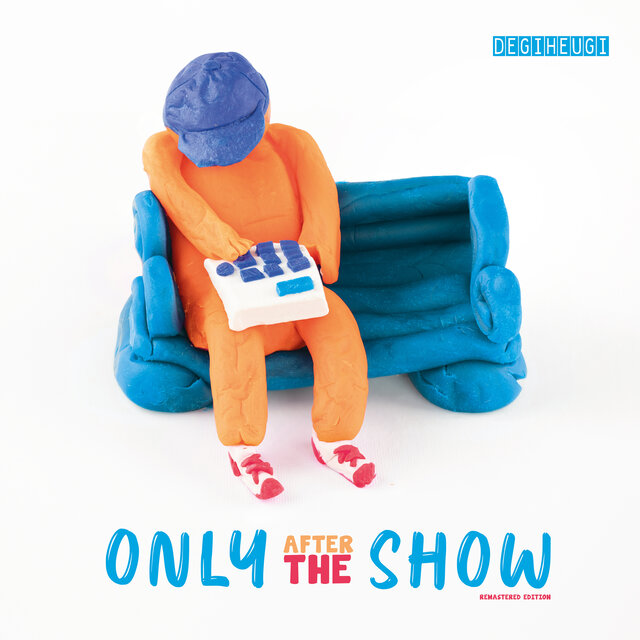 Only After The Show (Remastered)