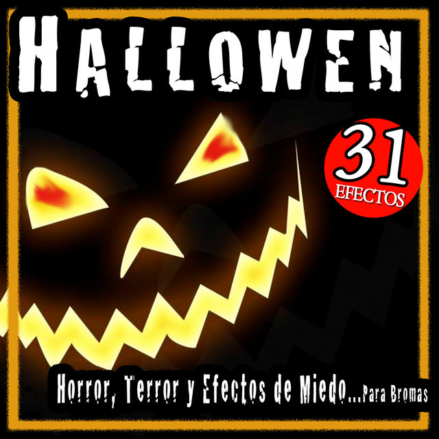 Halloween. Horror, Terror. 31 Efectos de Miedo Para Bromas
